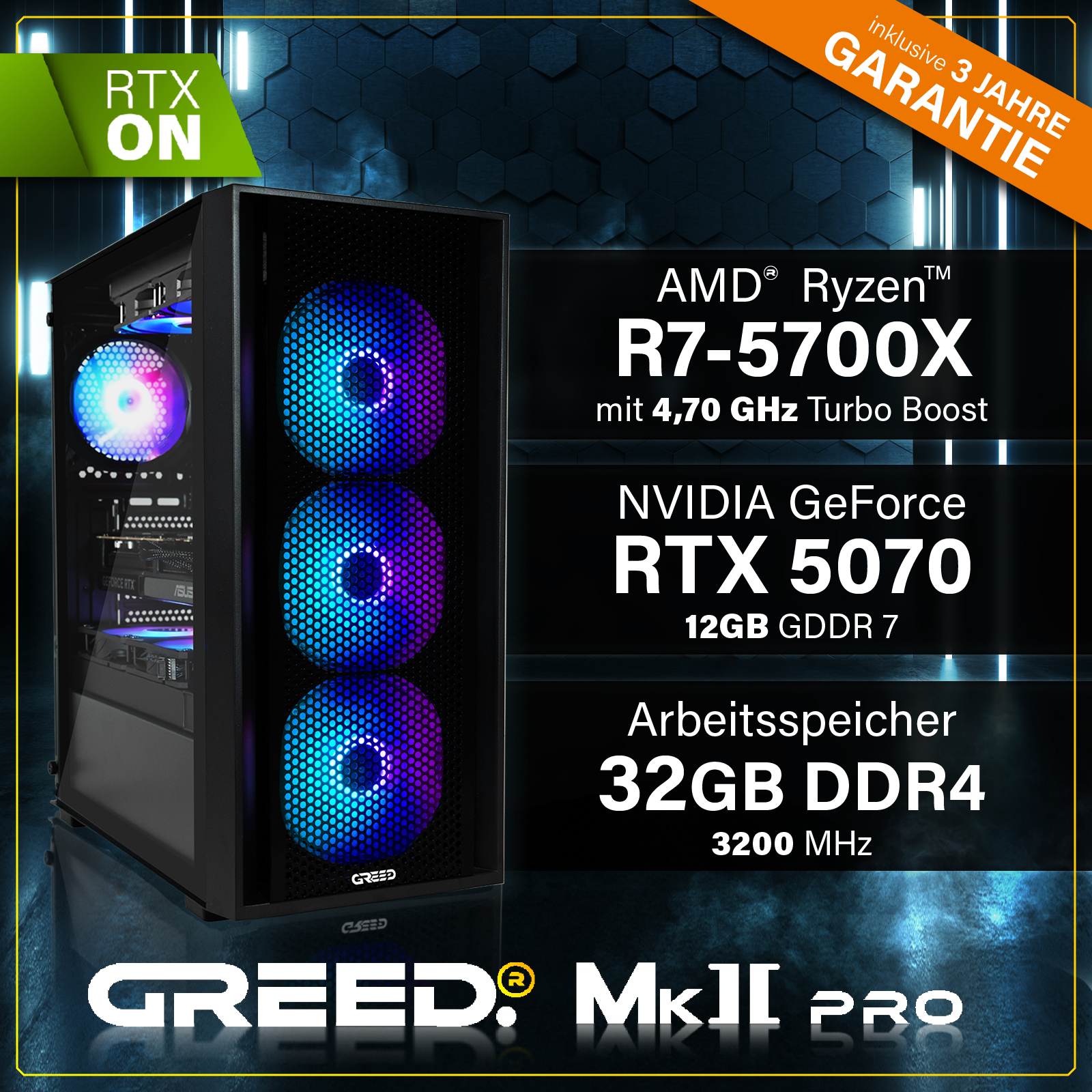 Greed® MK2 Pro AMD - High End Gaming PC, Gaming Computer - AMD Ryzen 7 5700X + Nvidia Geforce RTX 5070 12 GB